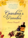 Grandma's Remedies (eBook): A Guide to Traditional Cures and Treatments from Mustard Poultices to Rosehip Syrup
